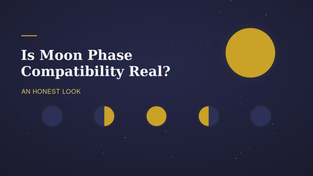 Is Moon Phase Compatibility Real? An Honest Look