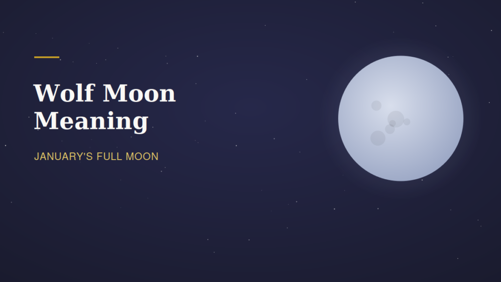 Wolf Moon Meaning: The Story of January’s Full Moon